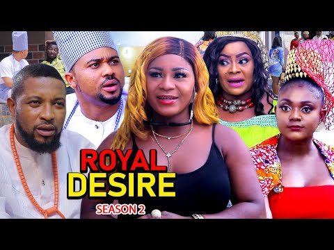 ROYAL DESIRE SEASON 2 (Trending New Movie HD)Destiny Etiko 2021 Latest Nigerian Nollywood  Movie