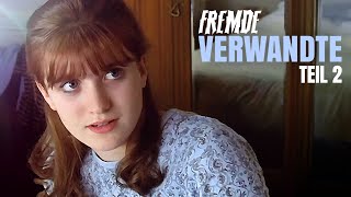 Fremde Verwandte - Teil 2 (DRAMA in voller länge, ganzer film deutsch, deutsche filme, spielfilm)