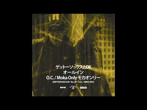 Ghettosocks & DK - All In Feat. O.C. & Moka Only