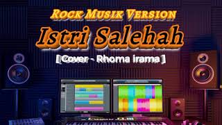 Download lagu ISTRI SALEHAH - RHOMA IRAMA [ COVER ROCK VERSION]  mp3