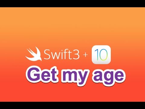 &#x202a;6- Swift 4 || Get my age- برنامج حساب العمر&#x202c;&rlm;
