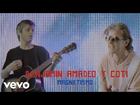 Benjamín Amadeo, Coti - Magnetismo (Official Video)