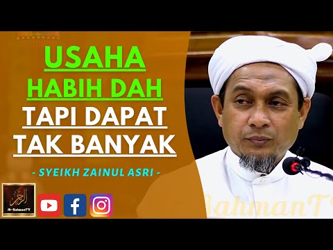 Syeikh Zainul Asri - USAHA HABIH DAH TAPI DAPAT TAK BANYAK