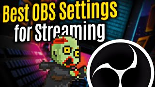 Best OBS Settings for Streaming on Twitch | Best Streaming Settings OBS Tutorial/Guide