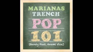 Pop 101 - Marianas Trench (feat. Anami Vice)