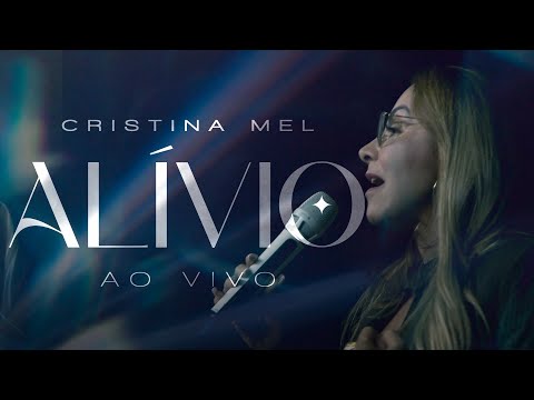 Cristina Mel - Alívio (ao vivo)