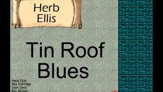 Herb Ellis:  Tin Roof Blues.