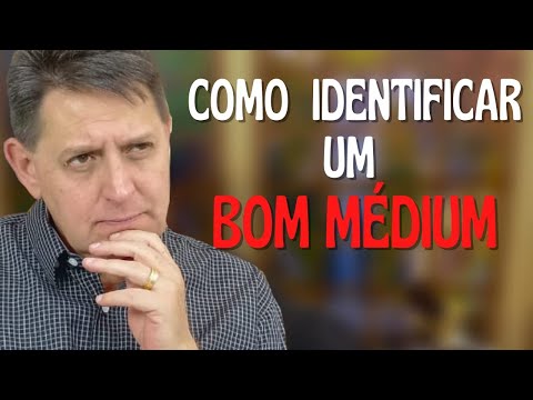 410 - Como identificar um bom médium