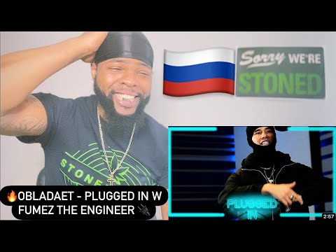 🇷🇺OBLADAET - Plugged In w/Fumez The Engineer | AMERICAN REACTS🔥🇺🇸