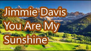 Jimmie Davis   You Are My Sunshine    +   lyrics