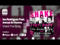 Ian Rodriguez Feat. Anixua & Hiurma - Shake That ...