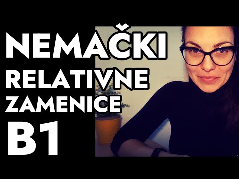 NEMAČKI B1 -SAVLADAJTE IH I USPELI STE - SVE OSTALO JE LAKŠE - RELATIVNE ZAMENICE KAO MERA USPEHA