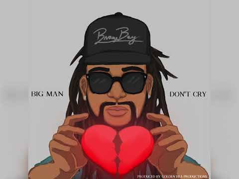 Braveboy - Big Man Don’t Cry