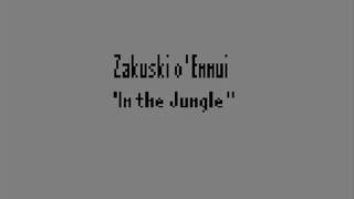 1997 - Zakuski o' Ennui - In the Jungle
