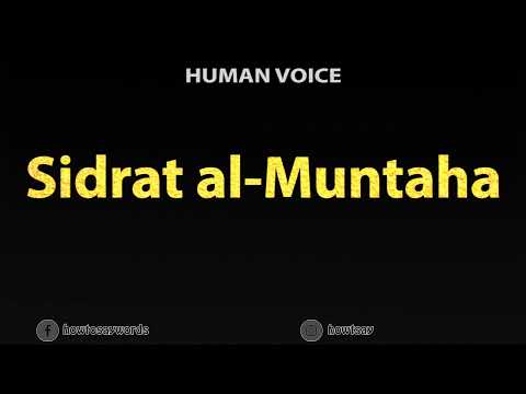 How To Pronounce Sidrat al Muntaha