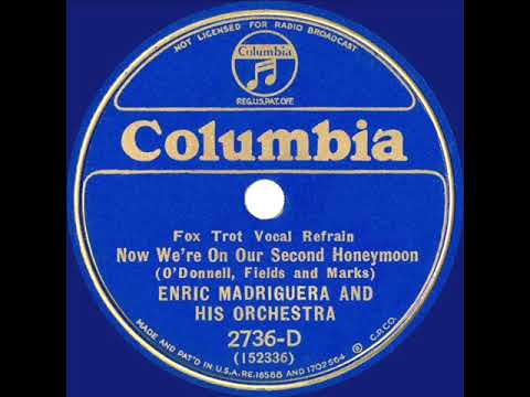 1932 Enric Madriguera - Now We’re On Our Second Honeymoon (Tom Low, vocal)