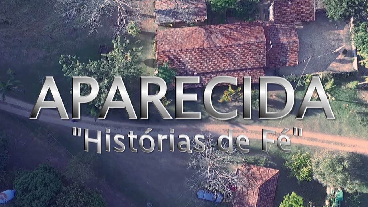 Documentário - Aparecida: histórias de fé