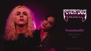 FEVER DOG - FREEWHEELIN' (ALPHA WAVES 2021)