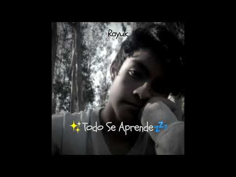 Rayuk - Todo Se Aprende (Prod. NovaFresh)