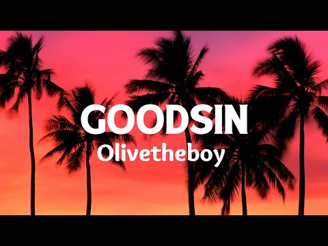 Goodsin - Olivetheboy Speedup (Lyrics)