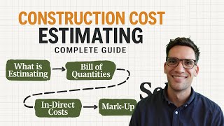 Construction Cost Estimating - COMPLETE Guide
