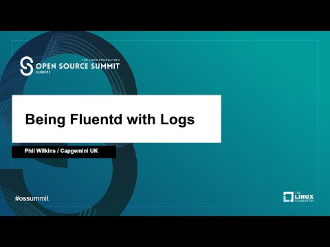 Being Fluentd with Logs - Phil Wilkins, Capgemini UK
