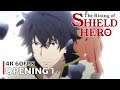 The Rising of the Shield Hero - Opening 1 [4K 60FPS | Creditless | CC]