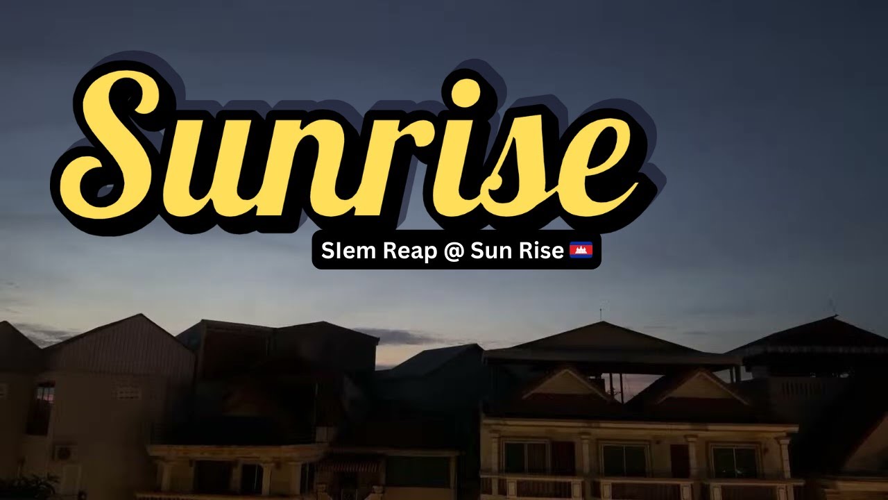 🇰🇭 Stream | Sunrise in Siem Reap 🌅
