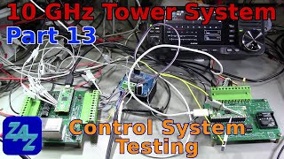 Tower-Mounted 10 GHz Transverter System, part 13 - Testing the Control System.