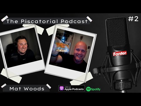 The Piscatorial Podcast - #2 Mat Woods (Korum Brand Manager)