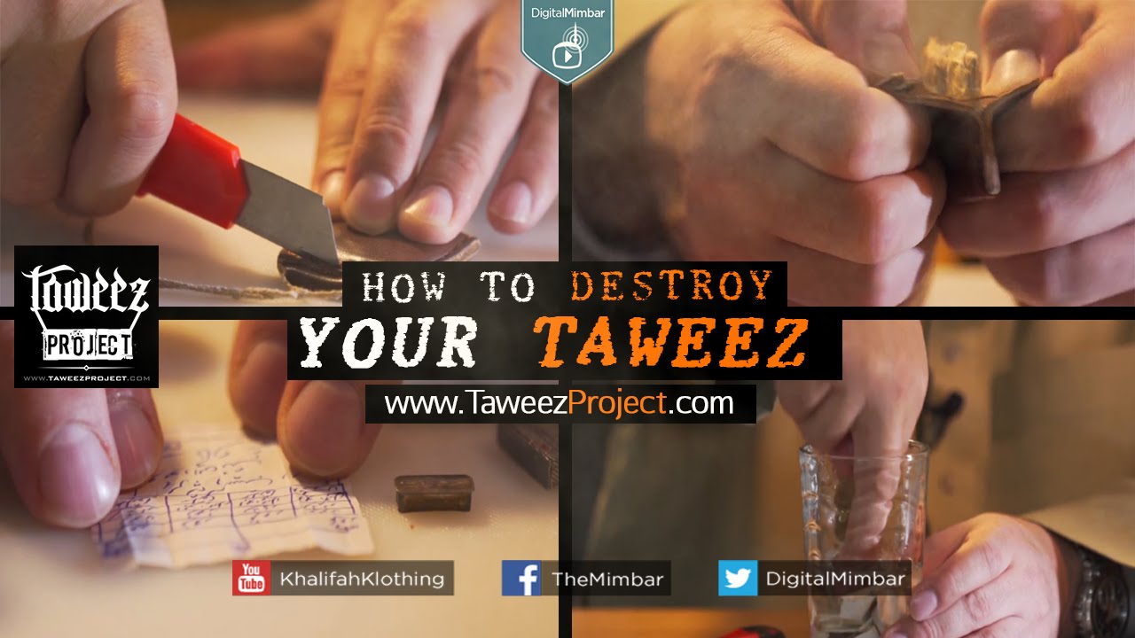 HOW To DESTROY Your TAWEEZ (Amulets and Charms)