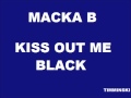 Macka B - Kiss Out Me Black