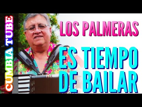 Los Palmeras - Es Tiempo De Bailar | Video Oficial 2017