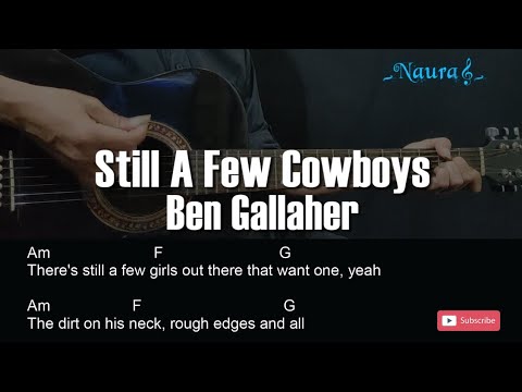 Ben Gallaher - Still A Few Cowboys Guitar Chords Lyrics