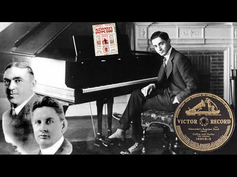“Alexander's Ragtime Band" by Collins and Harlan 1911