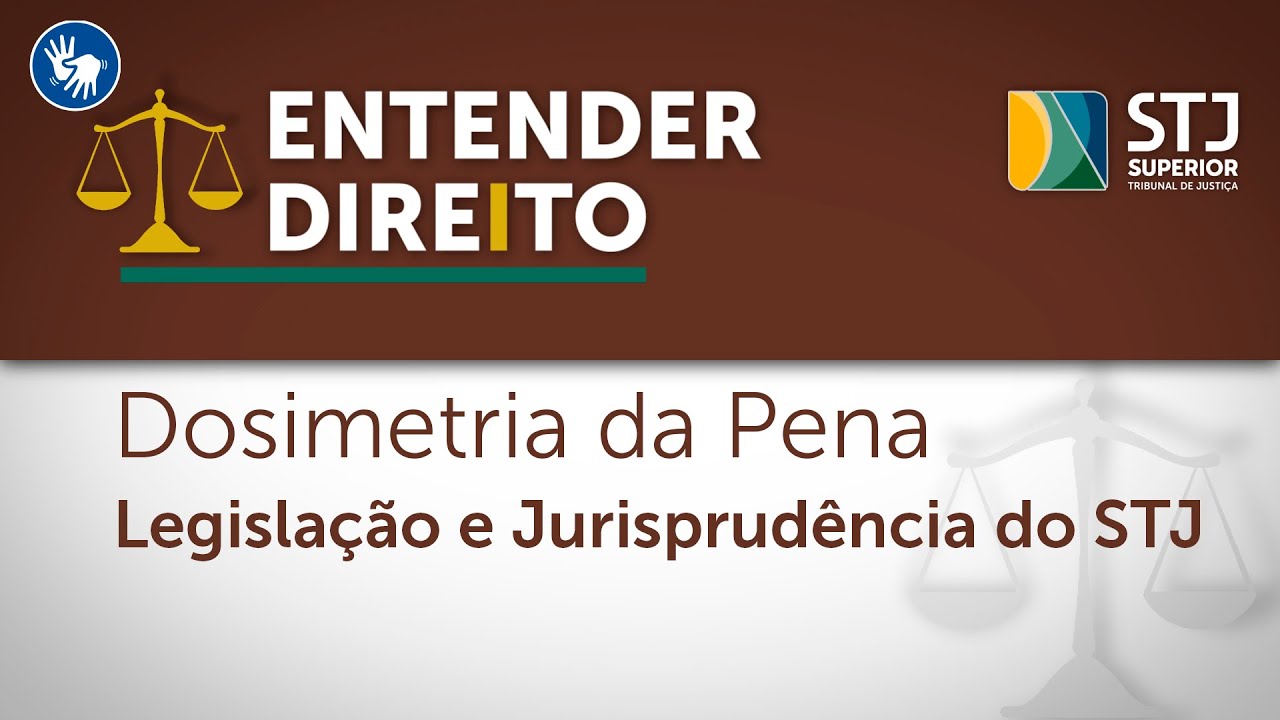 Dosimetria da pena é debatida no Entender Direito da semana