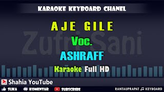 Download lagu AJE GILE VOC. ASHRAFF │ KARAOKE KN7000 mp3 Download lagu AJE GILE VOC. ASHRAFF │ KARAOKE KN7000 mp3