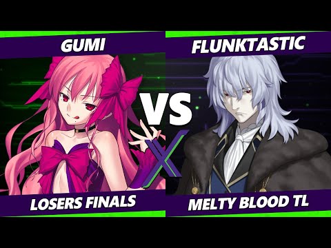 F@X 459 Losers Finals - GUMI (Dead Apostle Noel) Vs. Flunktastic (Vlov) Melty Blood: Type Lumina
