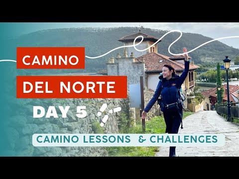 DAY 5. Camino del Norte | Pesues - Pendueles | Camino lessons and Challenges