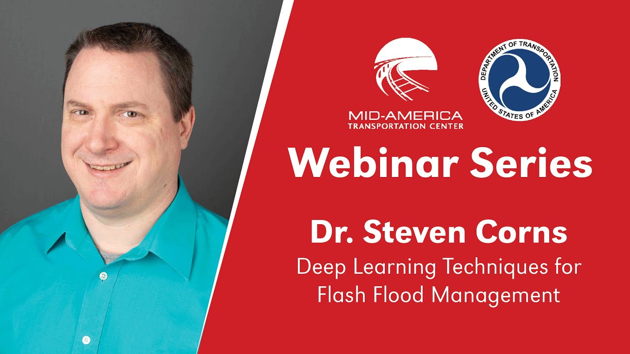 MATC Webinar Series: Dr. Steven Corns - Deep Learning Techniques for Flash Flood Management