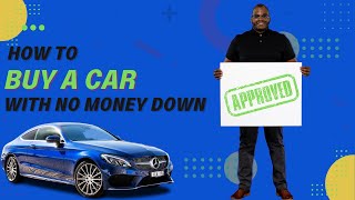 Buy A Car With Bad Credit And No Money Down
