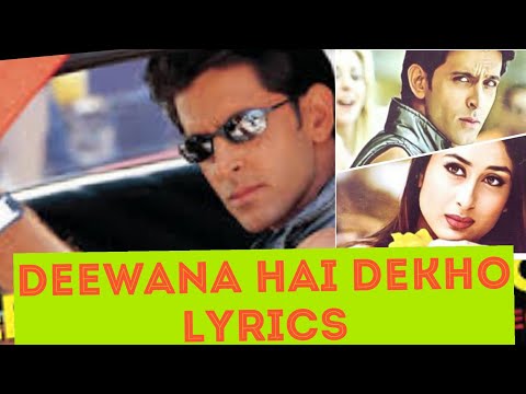 Deewana Hai Dekho Lyrics| Hrithik Roshan |Kareena Kapoor