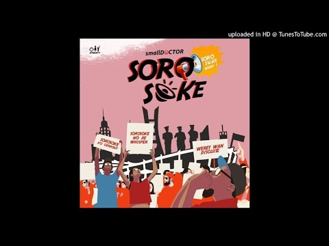 Small Doctor - Soro Soke (Official Audio)