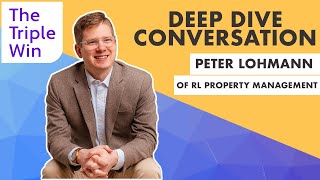 Deep Dive Conversation with Peter Lohmann of RL Property Management