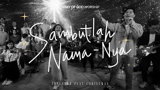Army Of God Worship - Sambutlah Nama-Nya (Official Music Video)