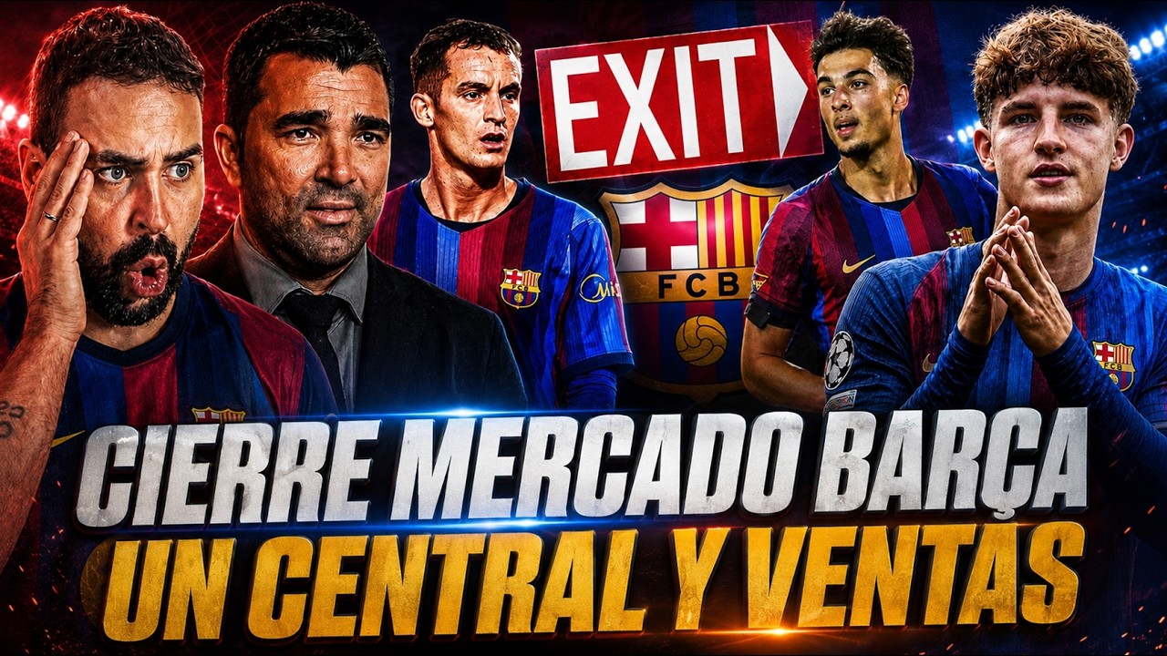 🚨CIERRE de MERCADO en el BARÇA: ¡CASADÓ al DEPOR! SALIDAS PENDIENTES ¿FICHAJE de un CENTRAL?