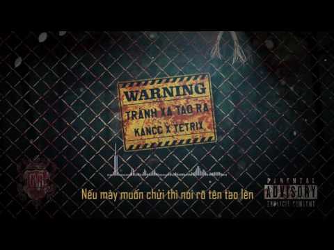 KANCC X TETRIX - TRÁNH XA TAO RA (Lyrics Video Official)