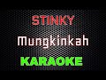 Stinky - Mungkinkah [Karaoke] | LMusical