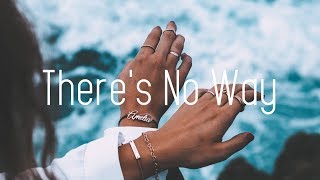 Lauv - There‘s No Way ft. Julia Michaels (Lyrics) | Mushroom People Remix