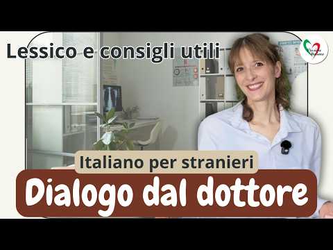 Italiano dal Dottore: Dialogo, Lessico e Consigli Utili 👩⚕️